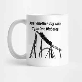 Just Another Day With Type One Diabetes Mug